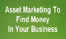 Find Money Using Asset Marketing